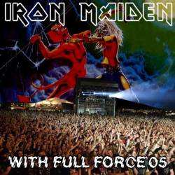 Iron Maiden (UK-1) : With Full Force '05